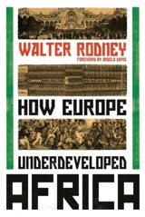 How Europe Underdeveloped Africa - Walter Rodney