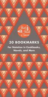 Short Stack 30 Bookmarks : For Notation in Cookbooks, Novels, and More - Nick Fauchald