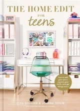 The Home Edit for Teens - Clea Shearer