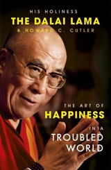 The Art of Happiness in a Troubled World - Dalaï-Lama