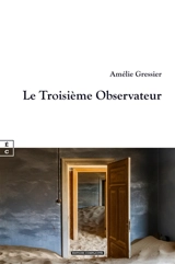 Le troisième observateur - Amélie Gressier