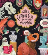 The Curious Case of the Missing Mammoth : Packed With Facts and Flaps ! - Ellie Hattie