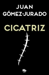 Cicatriz - Juan Gomez-Jurado
