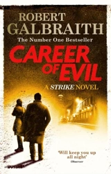 Career of Evil : Cormoran Strike Vol. 3 - Galbraith, Robert