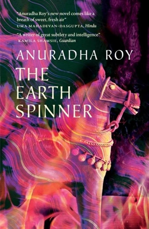 The Earthspinner - Anuradha Roy