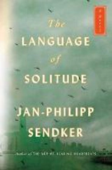 The Language of Solitude : The Rising Dragon Vol. 2 - Jan-Philipp Sendker