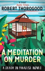A Meditation on Murder Vol. 1 - Robert Thorogood
