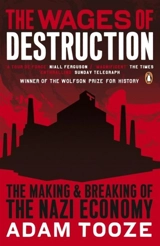 The Wages of Destruction - J. Adam Tooze