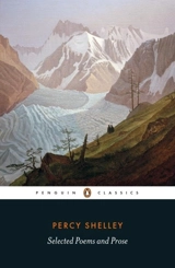 Selected Poems and Prose - Percy Bysshe Shelley