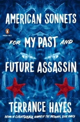 American Sonnets for My Past and Future Assassin - Terrance Hayes