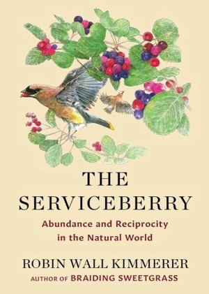 The Serviceberry - Robin Wall Kimmerer