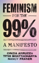 Feminism for the 99% - Nancy Fraser