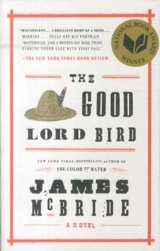 The Good Lord Bird - McBride, James