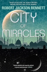 City of Miracles : The Divine Cities Vol. 3 - Robert Jackson Bennett