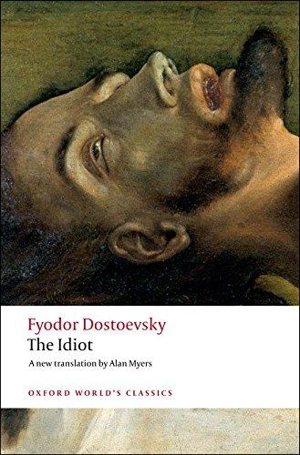The Idiot - Dostoevsky, Fyodor