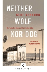 Neither Wolf Nor Dog - Kent Nerburn