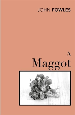 A Maggot - John Fowles