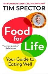 Food for Life : Your Guide to the New Science of Eating Well - Timothy David Spector