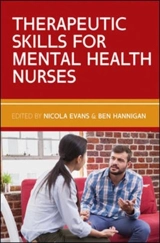 Therapeutic Skills for Mental Health Nurses - Nicola Evans
