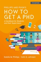 How to Get a Phd : A Handbook for Students and Their Supervisors - Phillips, Estelle Johnson, Colin