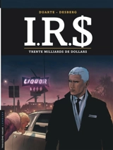 IRS. Vol. 25. Trente milliards de dollars - Stephen Desberg