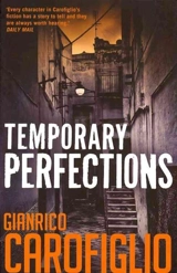 Temporary Perfections - Gianrico Carofiglio