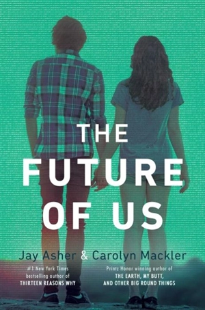 The Future of Us - Asher, Jay