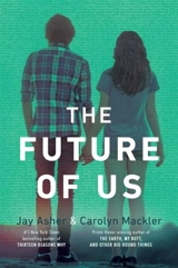 The Future of Us - Asher, Jay