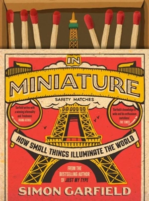 In Miniature - Simon Garfield