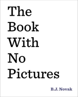 The Book With No Pictures - B. J. Novak