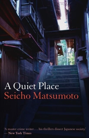 A Quiet Place - Seicho Matsumoto