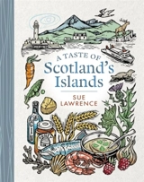 A Taste of Scotland's Islands - Lawrence, Sue