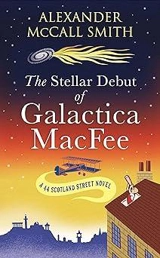 Stellar Debut of Galactica Macfee Vol. 17 - Alexander McCall Smith