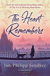 The Heart Remembers Vol. 3 - Jan-Philipp Sendker