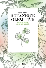 Botanique olfactive : sentir la nature au fil des saisons - Guilio Giorgi