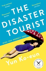 The Disaster Tourist - Ko-Eun Yun