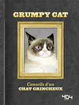 Grumpy cat : conseils d'un chat grincheux - Grumpy Cat