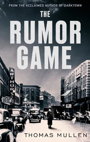 The Rumor Game - Thomas Mullen