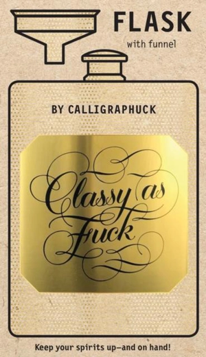Classy as Fuck : Flask - Calligraphuck