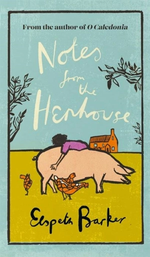 Notes from the Henhouse - Elspeth Barker