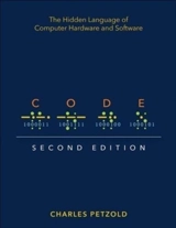 Code : The Hidden Language of Computer Hardware and Software - Charles Petzold