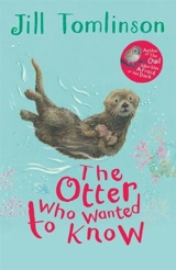 The Otter Who Wanted to Know - Jill Tomlinson
