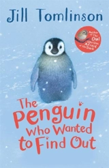 The Penguin Who Wanted to Find Out - Jill Tomlinson