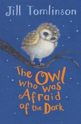 The Owl Who Was Afraid of the Dark - Jill Tomlinson