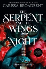 The Serpent and the Wings of Night Vol. 1 - Broadbent, Carissa