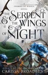 The Serpent & the Wings of Night Vol. 1 - Broadbent, Carissa
