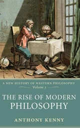 The Rise of Modern Philosophy - Anthony Kenny