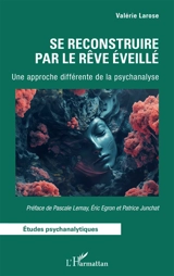 Se reconstruire par le rêve éveillé - Valérie Larose