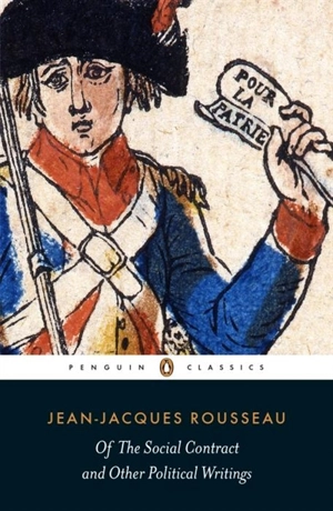 Jean-Jacques Rousseau - Of the Social Contract and Other Political Writings