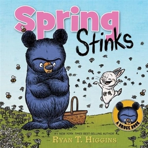 Spring Stinks - Ryan T. Higgins